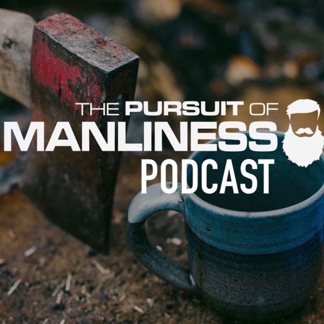 pursuit of manliness neil m white christian dad podcast